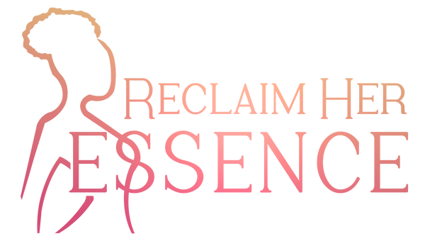 Reclaim Her Essence